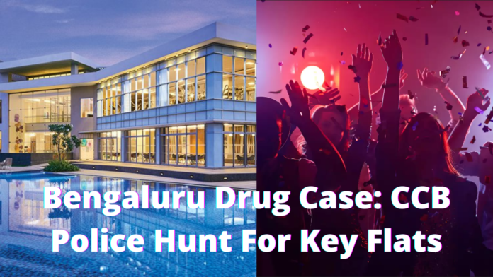 Bengaluru Drug Case CCB Police Hunt For Key Flats