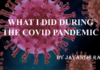 WHAT I DID DURING THE COVID PANDEMIC
