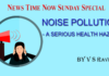 NOISE POLLUTION - A SERIOUS HEALTH HAZARD