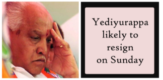 Yediyurappa likely to resign on Sunday