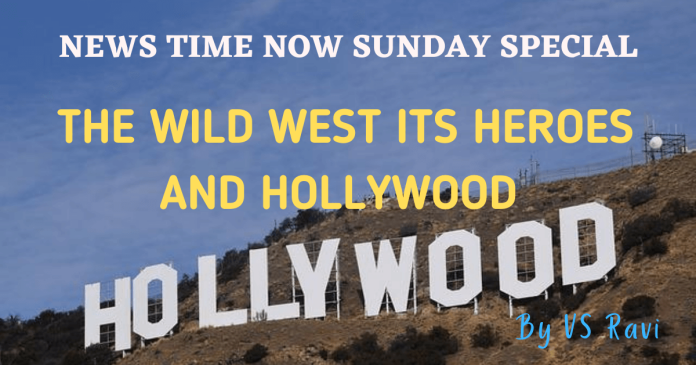 THE WILD WEST ITS HEROES AND HOLLYWOOD