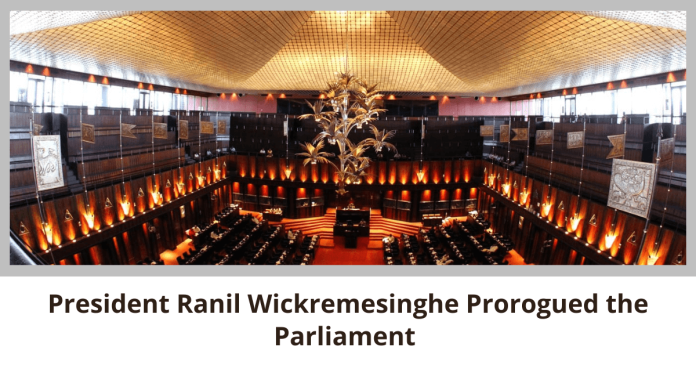 President Ranil Wickremesinghe Prorogued the Parliament