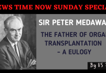 SIR PETER MEDAWAR - THE FATHER OF ORGAN TRANSPLANTATION - A EULOGY