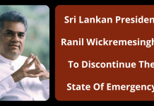 Sri Lankan President Ranil Wickremesinghe To Discontinue The State Of Emergency