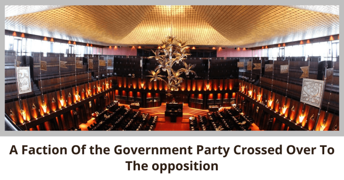 A Faction Of the Government Party Crossed Over To The opposition