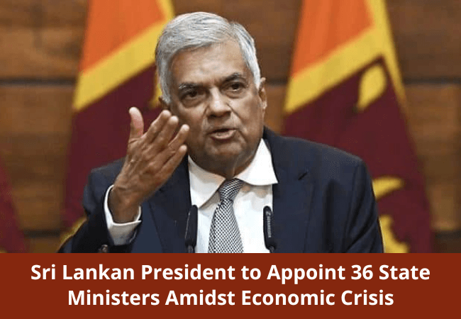 Sri Lankan President to Appoint 36 State Ministers Amidst Economic Crisis