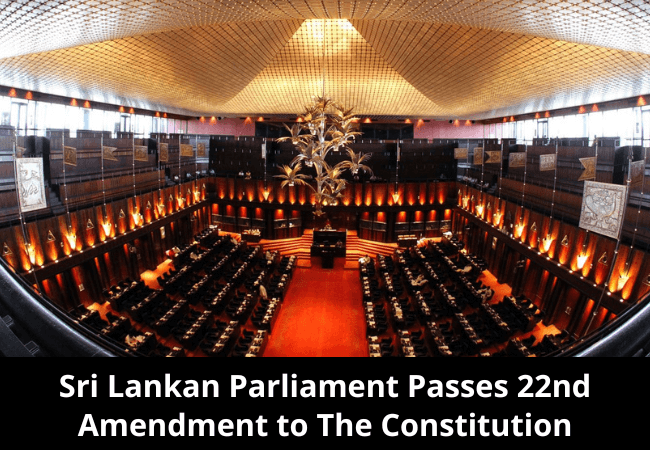 Sri Lankan Parliament Passes 22nd Amendment to The Constitution